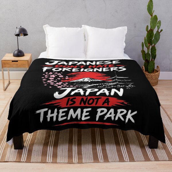Item preview, Japan - Japanese Don't Hate Foreigners Japan Is Not A Theme Park designed and sold by ismaelgeme.
