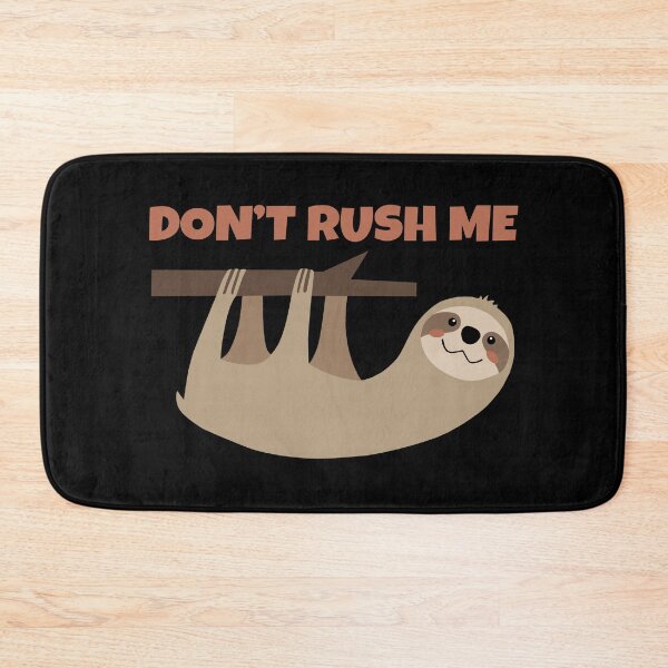 Item preview, Don't Rush Me designed and sold by KewaleeTee.
