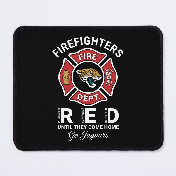 Item preview, Jacksonville Jaguars - Firefighters Fire Dept - Remember Everyone Deployed Until They Come Home Go Jaguars designed and sold by ismaelgeme.