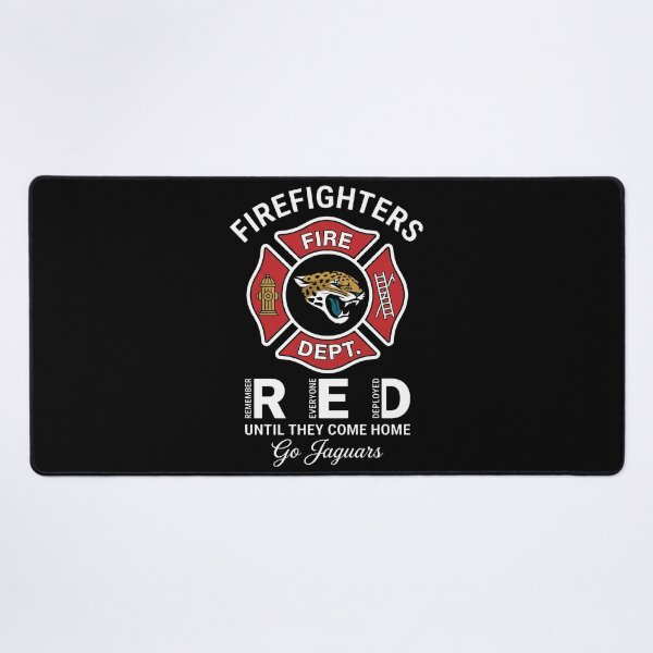 Item preview, Jacksonville Jaguars - Firefighters Fire Dept - Remember Everyone Deployed Until They Come Home Go Jaguars designed and sold by ismaelgeme.