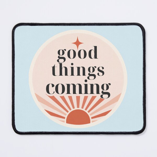 Item preview, Good Things Coming Positive Manifestation Quote designed and sold by CosmicQuietStudio.