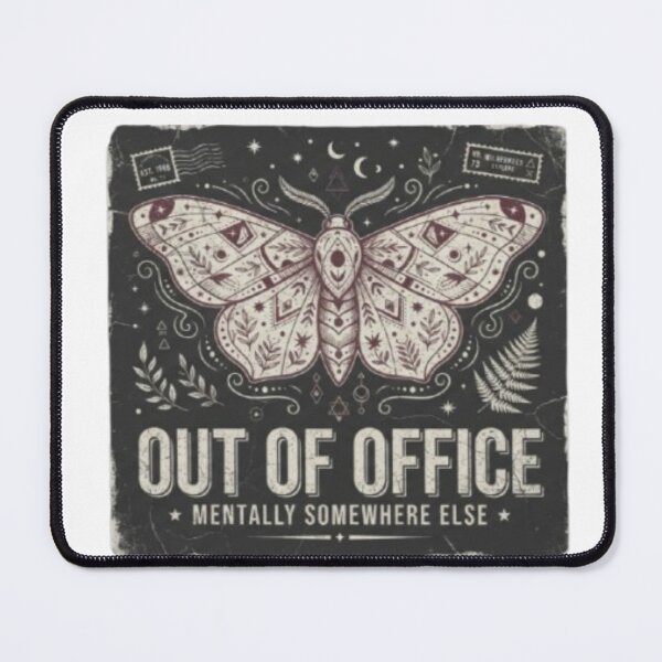 Item preview, Out of Office Mentally Somewhere Else Moth Design designed and sold by Slay29.