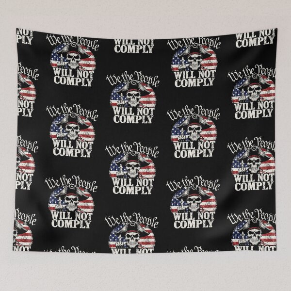 Item preview, We The People Will Not Comply Patriot Skull Distressed Flag Design designed and sold by lionSutuShop.