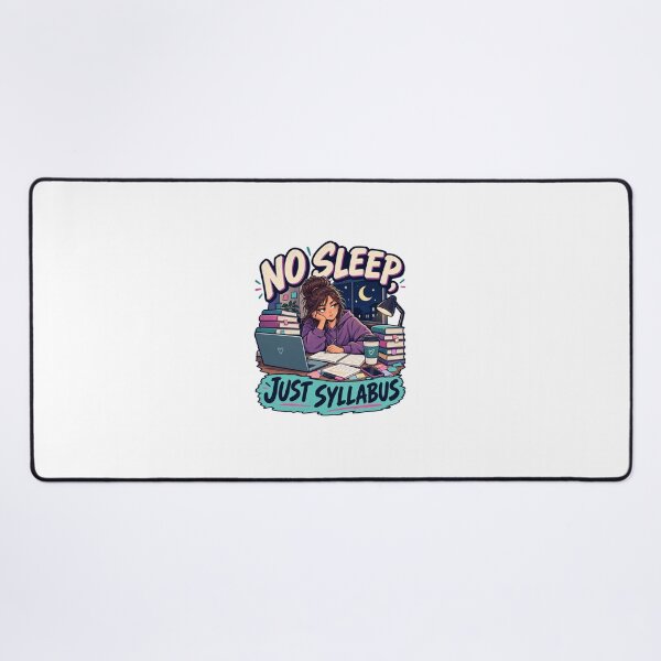 Item preview, No Sleep Just Syllabus – Funny College Student Study Design designed and sold by Print-Mingle01.