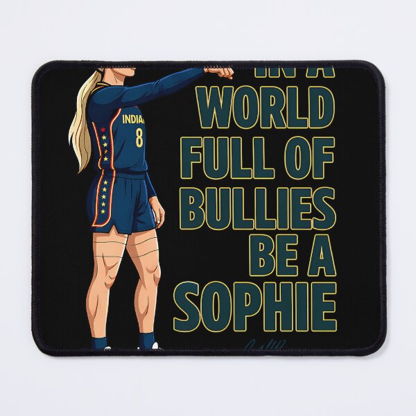 Item preview, Sophie Cunningham In A World Full Of Bullies Be A Sophie designed and sold by GeorgiWalter.