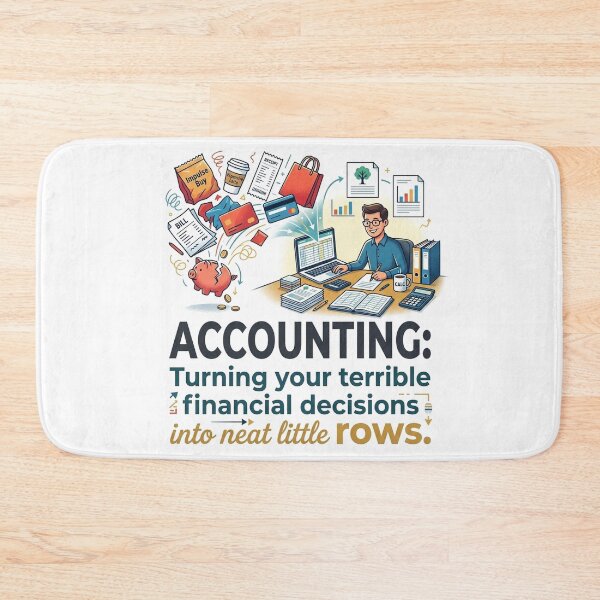 Item preview, Accounting: Turning your terrible financial decisions into neat little rows. designed and sold by jrzvibe.