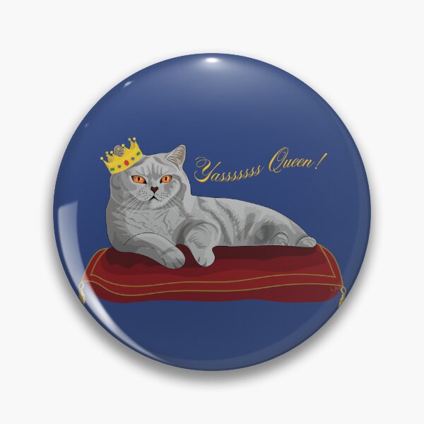 Item preview, Yas Queen British Short Hair designed and sold by kerriestuff.