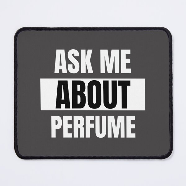 Item preview, Ask Me About Perfume Bold Typography Design for Fragrance Enthusiasts designed and sold by Artman13.