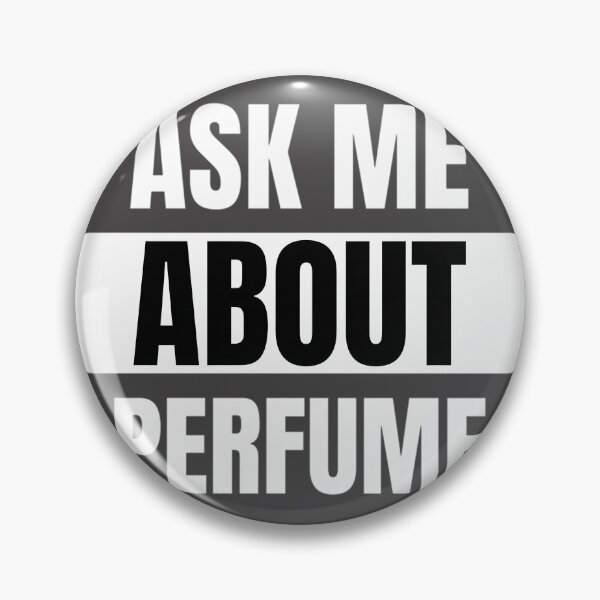 Item preview, Ask Me About Perfume Bold Typography Design for Fragrance Enthusiasts designed and sold by Artman13.