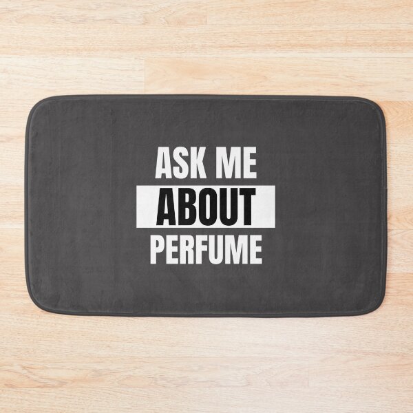 Item preview, Ask Me About Perfume Bold Typography Design for Fragrance Enthusiasts designed and sold by Artman13.
