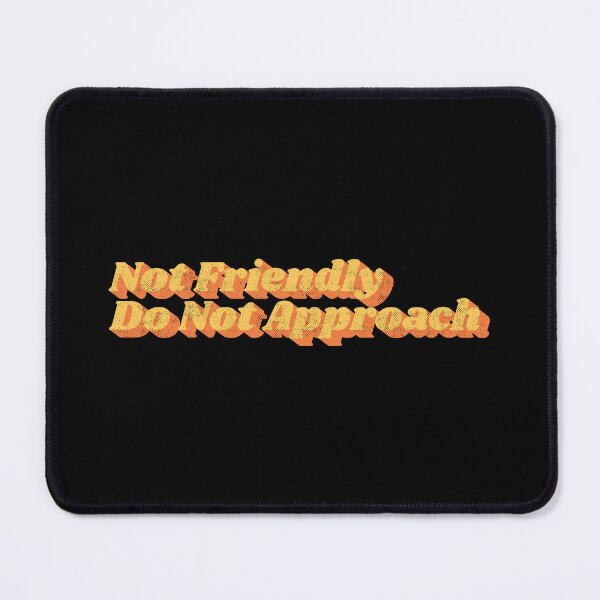 Item preview, Not Friendly Do Not Approach Retro Funny Introvert Warning Typography designed and sold by Chonkz.