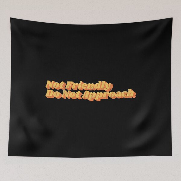 Item preview, Not Friendly Do Not Approach Retro Funny Introvert Warning Typography designed and sold by Chonkz.