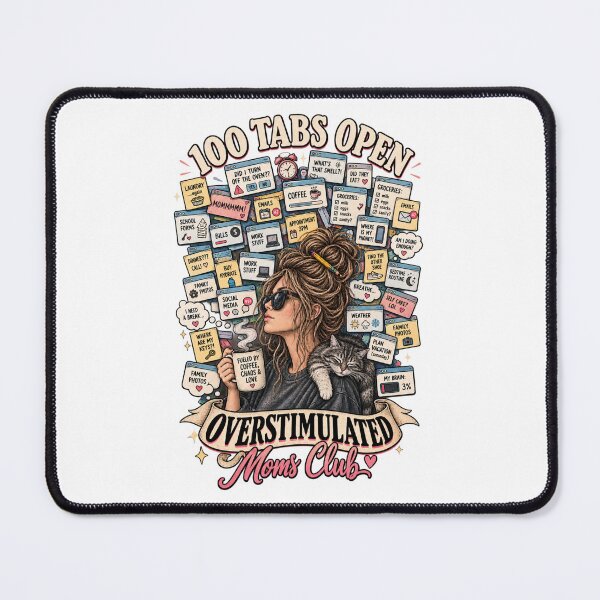 Item preview, Overstimulated Moms Club 100 Tabs Open - Funny Mom Brain Mental Load Cat Mom designed and sold by Neurospicy Trolls.