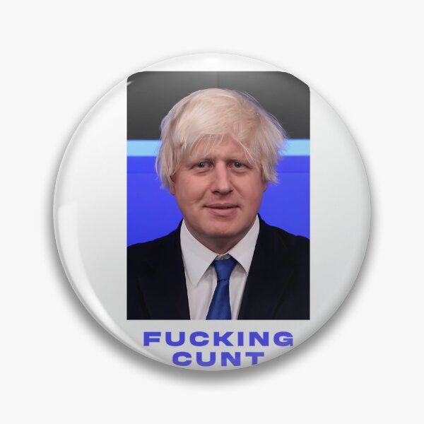 Item preview, Borris Johnson Fucking Cunt designed and sold by Tsofay.
