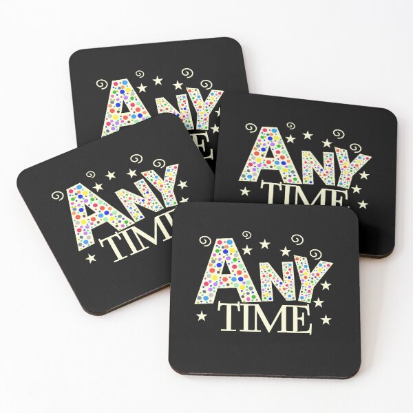Item preview, Any time text designed and sold by vibeno1.