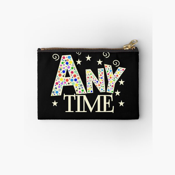 Item preview, Any time text designed and sold by vibeno1.