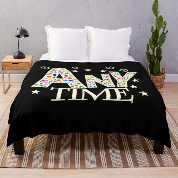 Item preview, Any time text designed and sold by vibeno1.