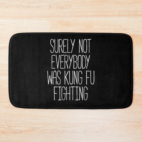 Item preview, Surely Not Everybody Was Kung Fu Fighting  designed and sold by behnemdcrebs9.