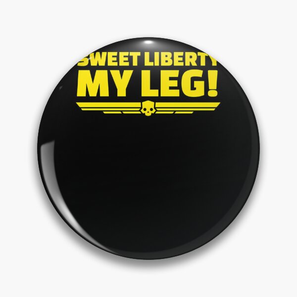 Item preview, Sweet Liberty My Leg Helldivers  designed and sold by gaylerqhone.