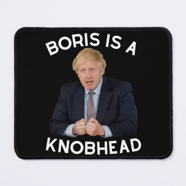 Item preview, Boris Is A Knobhead - British Banter designed and sold by Tsofay.