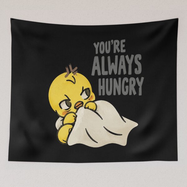 Item preview, You're Always Hungry Chick designed and sold by Dawn032Wendy.