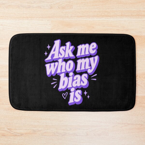 Item preview, Ask Me Who My Bias Is designed and sold by desat-nikkas.