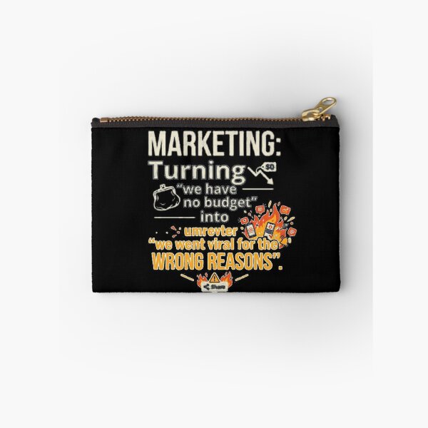 Item preview, Marketing: Turning 'we have no budget' into 'we went viral for the wrong reasons'. designed and sold by jrzvibe.