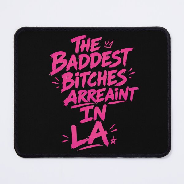 Item preview, Baddest Bitches Ain't In LA designed and sold by delila8a8e.