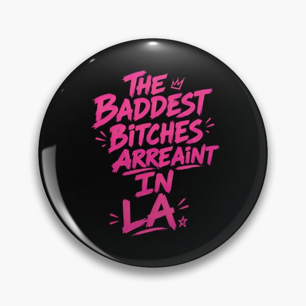 Item preview, Baddest Bitches Ain't In LA designed and sold by delila8a8e.