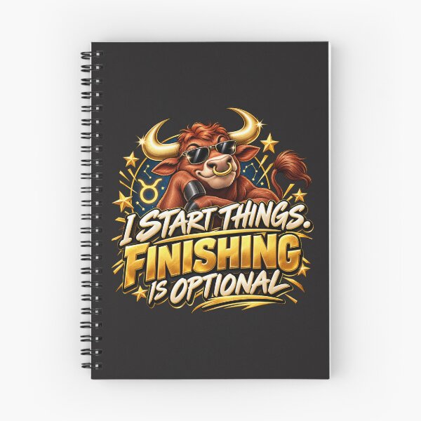 Item preview, I Start Things Finishing Is Optional – Funny Taurus Zodiac Art designed and sold by MetaModel Editions.