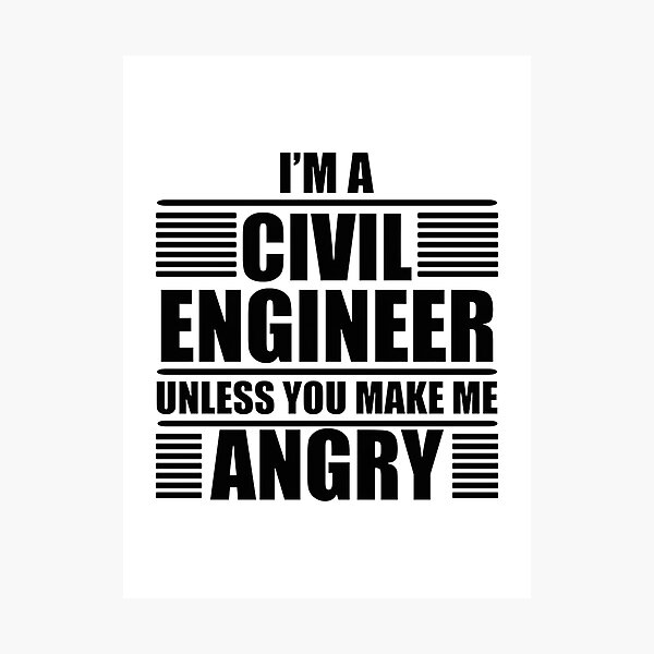 Item preview, I Am A Civil Engineer Unless You Make Me Angry Funny Engineering Design designed and sold by MOHAMMEDIDRIES.