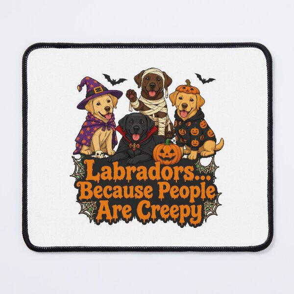 Item preview, Labradors Because People Are Creepy Halloween Dog Lover designed and sold by SoyLamderma.
