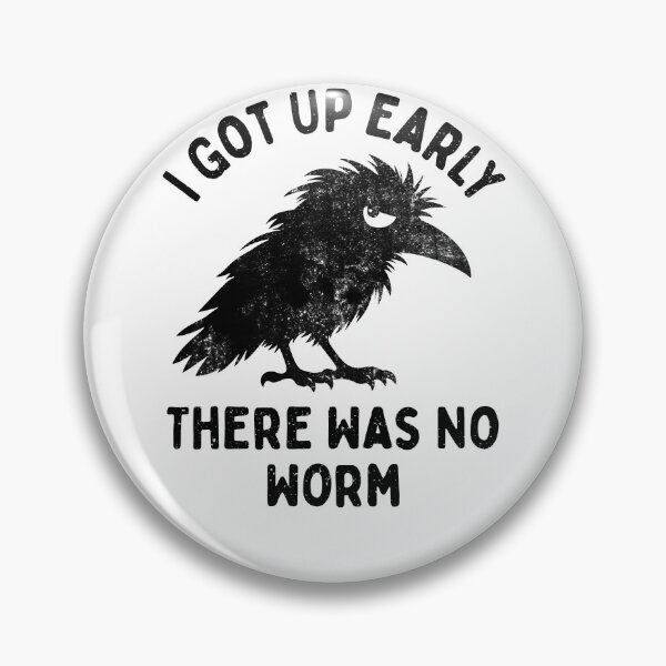 Item preview, Grumpy Crow I Got Up Early There Was No Worm Bird Lover designed and sold by LounisArt.