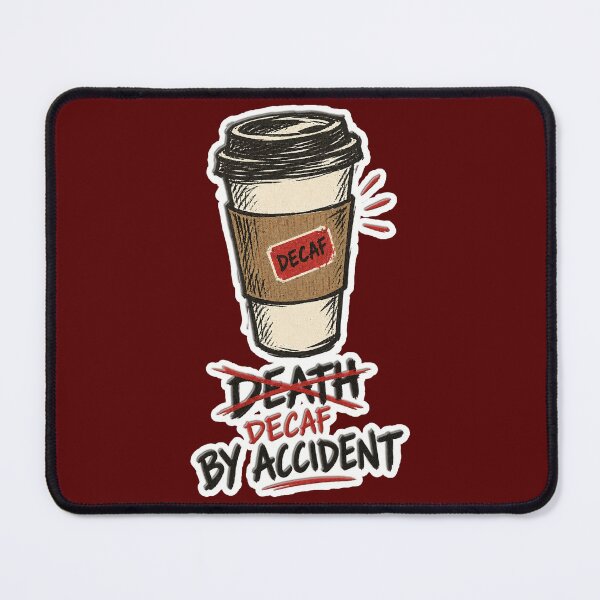 Item preview, Decaf by Accident — Dramatic Overreaction to a Caffeine Mishap designed and sold by NuretroStudio.