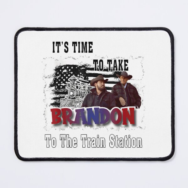 Item preview, It's Time to Take Brandon to the Train Station Funny Quote Design designed and sold by Riadsoleil20.