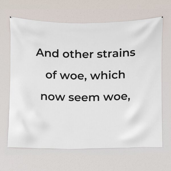 Item preview, “And other strains of woe, which now seem woe,” - print black designed and sold by ariksworld.