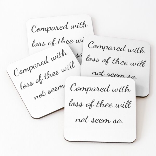 Item preview, “Compared with loss of thee will not seem so.” - handwriting black designed and sold by ariksworld.