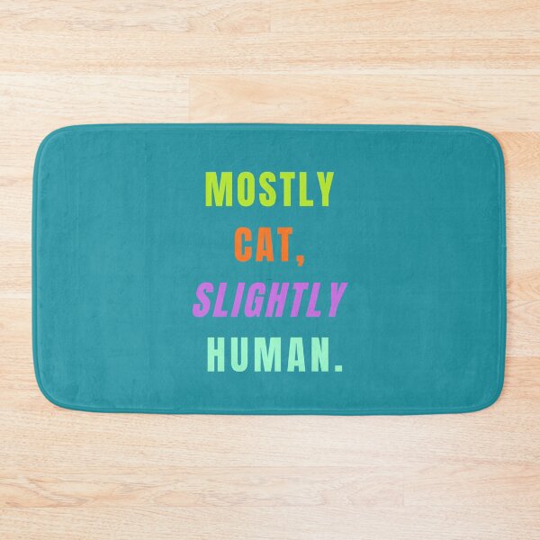 Item preview, Mostly Cat, Slightly Human. designed and sold by Lynn Williams.