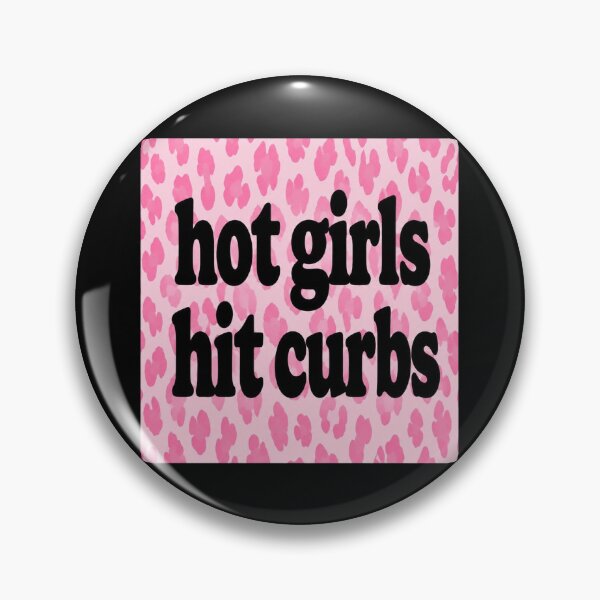 Item preview, Hot Girls Hit Curbs designed and sold by DewittlorraArts.