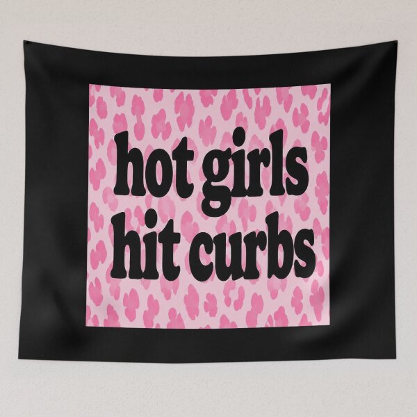 Item preview, Hot Girls Hit Curbs designed and sold by DewittlorraArts.