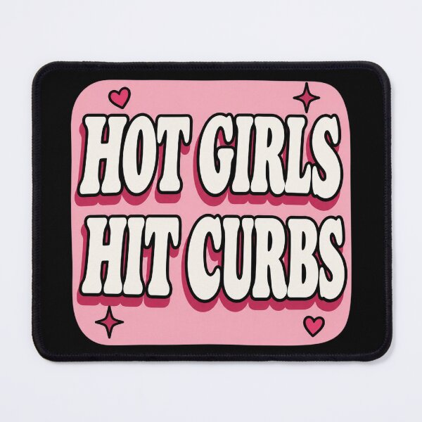 Item preview, Hot Girls Hit Curbs designed and sold by DewittlorraArts.