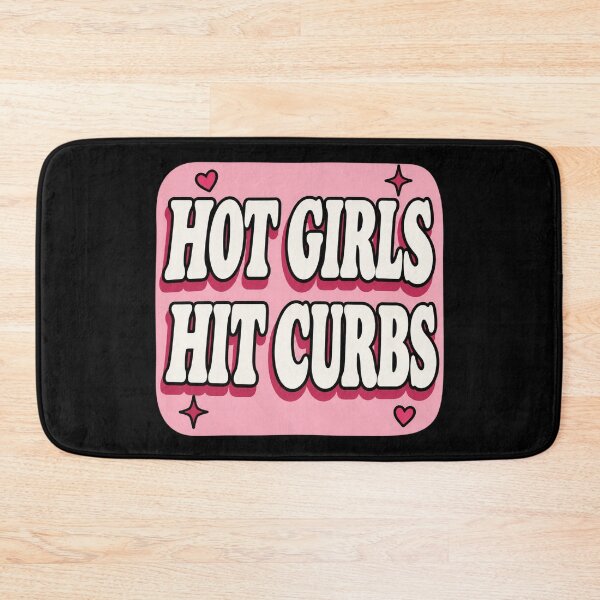 Item preview, Hot Girls Hit Curbs designed and sold by DewittlorraArts.