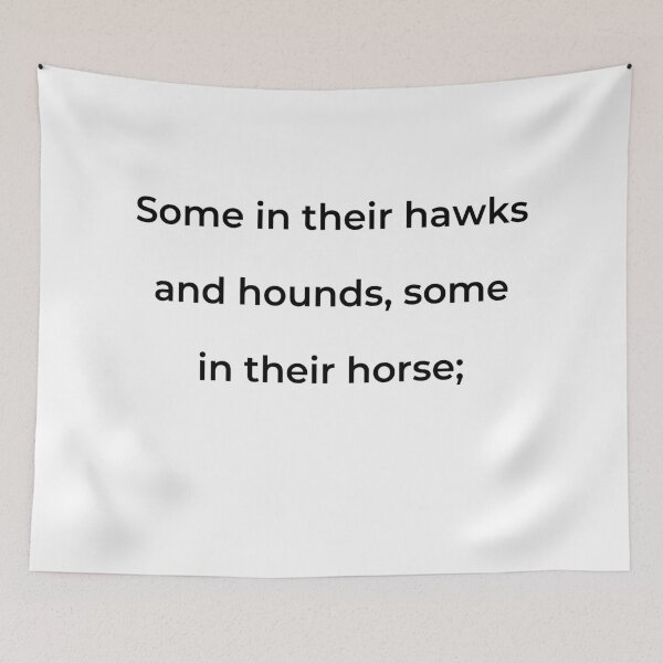 Item preview, “Some in their hawks and hounds, some in their horse;” - print black designed and sold by ariksworld.