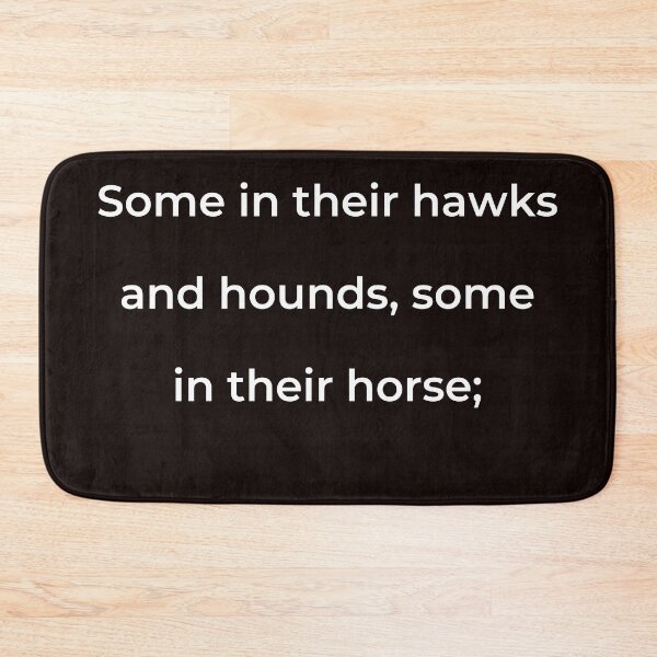 Item preview, “Some in their hawks and hounds, some in their horse;” - print white designed and sold by ariksworld.