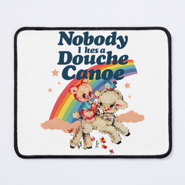 Item preview, Nobody Likes a Douche Canoe Funny Rainbow Design designed and sold by YungSlitz.