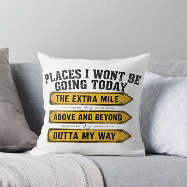 Item preview, Places I Wont Be Going Today designed and sold by TshirtsOnline-.