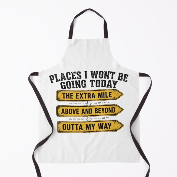 Item preview, Places I Wont Be Going Today designed and sold by TshirtsOnline-.