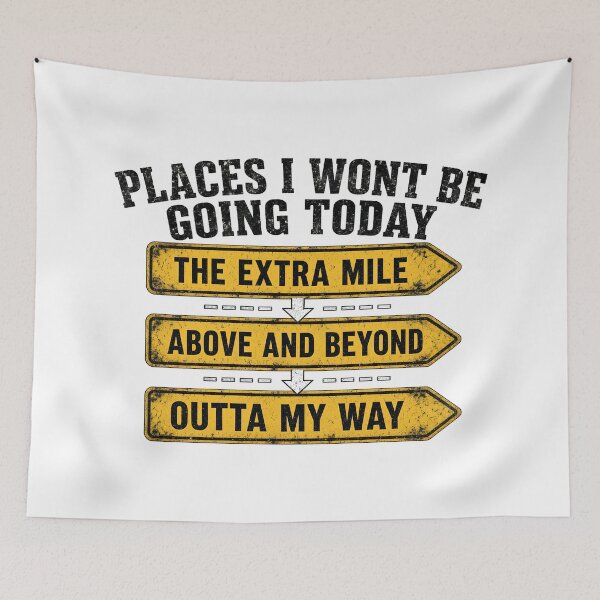 Item preview, Places I Wont Be Going Today designed and sold by TshirtsOnline-.