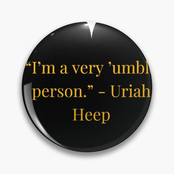 Artikelvorschau, Uriah-Heep-Zitat – David Copperfield Gold Text Black Heart entworfen und verkauft von TheIconSmith.