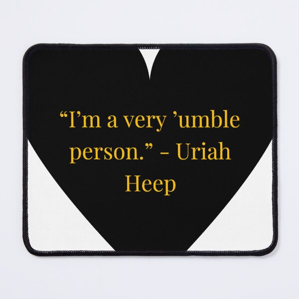Item preview, Uriah Heep Quote – David Copperfield Gold Text Black Heart designed and sold by TheIconSmith.